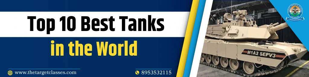 Top 10 Best Tanks in the World