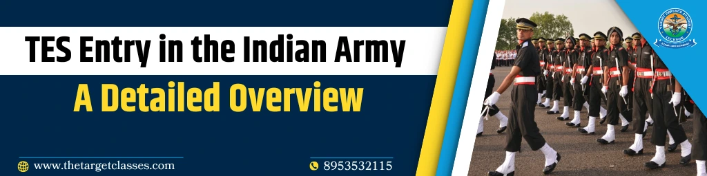 TES Entry in the Indian Army: A Detailed Overview