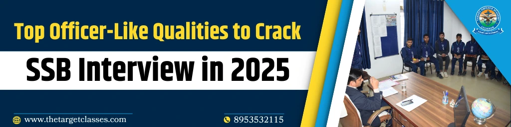 Top Officer-Like Qualities to Crack the SSB Interview in 2025