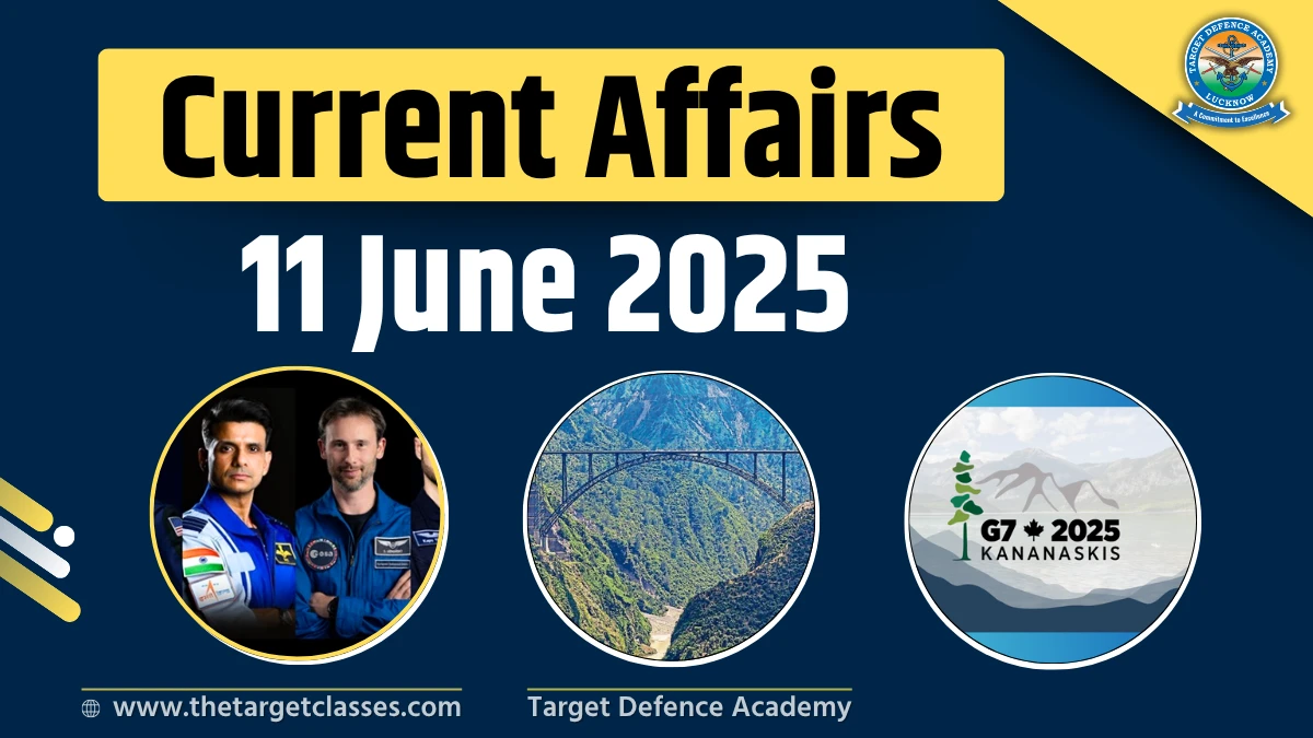 Current Affairs 11 June 2025 – Quiz for UPSC, NDA, CDS & AFCAT Exam ...