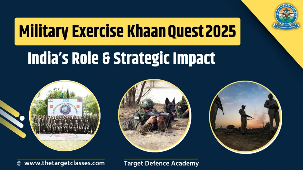 Khaan Quest 2025 Archives - Target Defence Academy