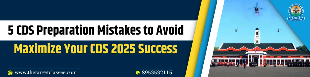 CDS Preparation Mistakes to Avoid 