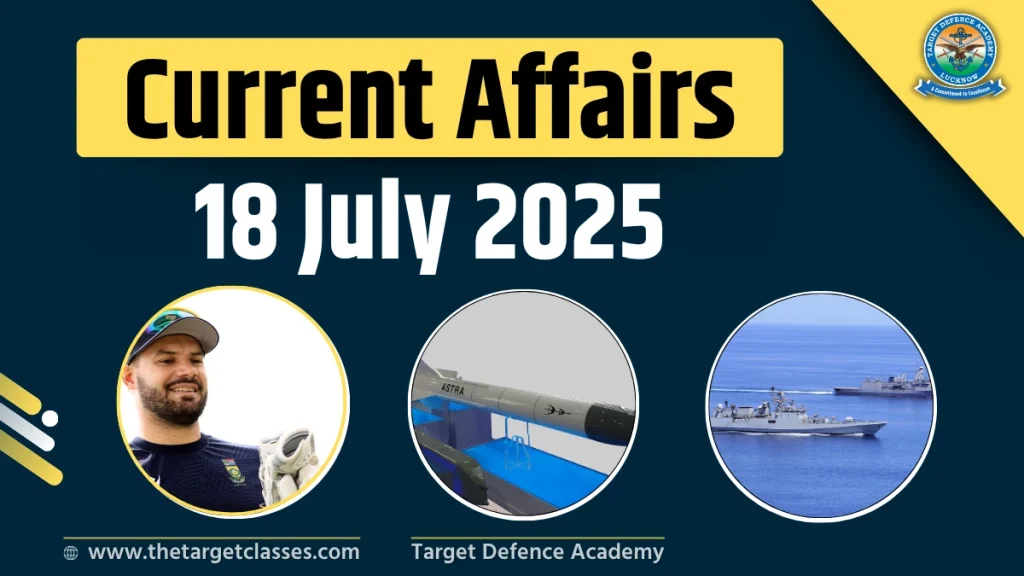 Current Affairs 18 July 2025