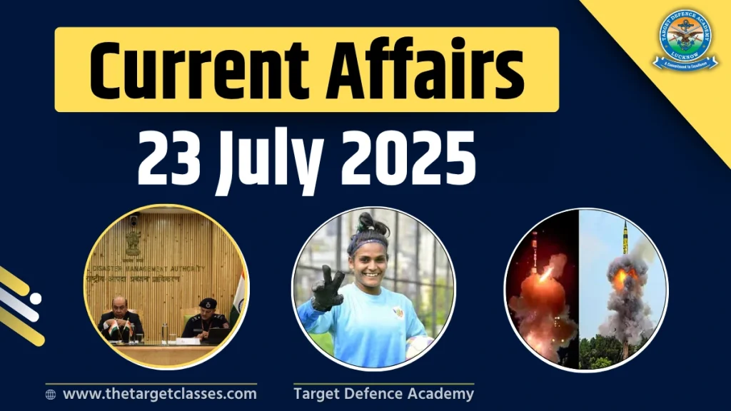 Current Affairs 23 July 2025