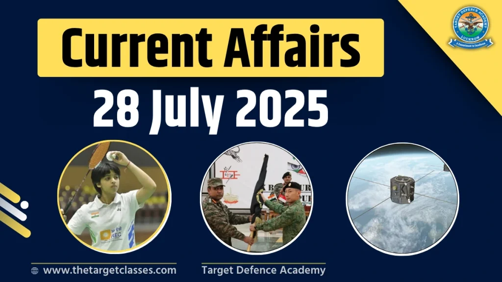 Current Affairs 28 July 2025