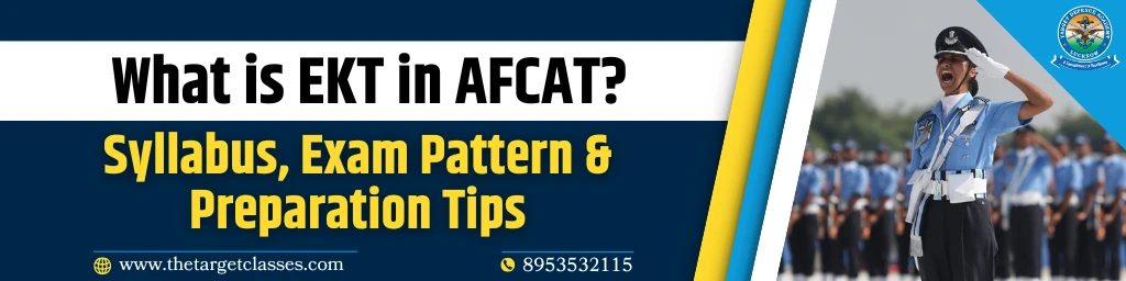 AFCAT EKT Syllabus | What is EKT in AFCAT Syllabus, Pattern, Preparation Tips