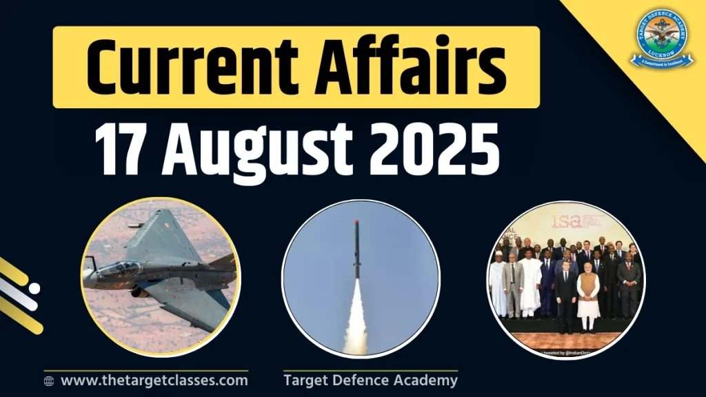 Current Affairs 17 August 2025