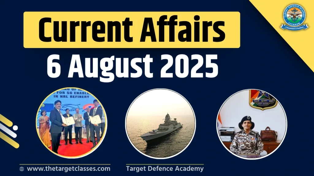 Current Affairs 6 August 2025