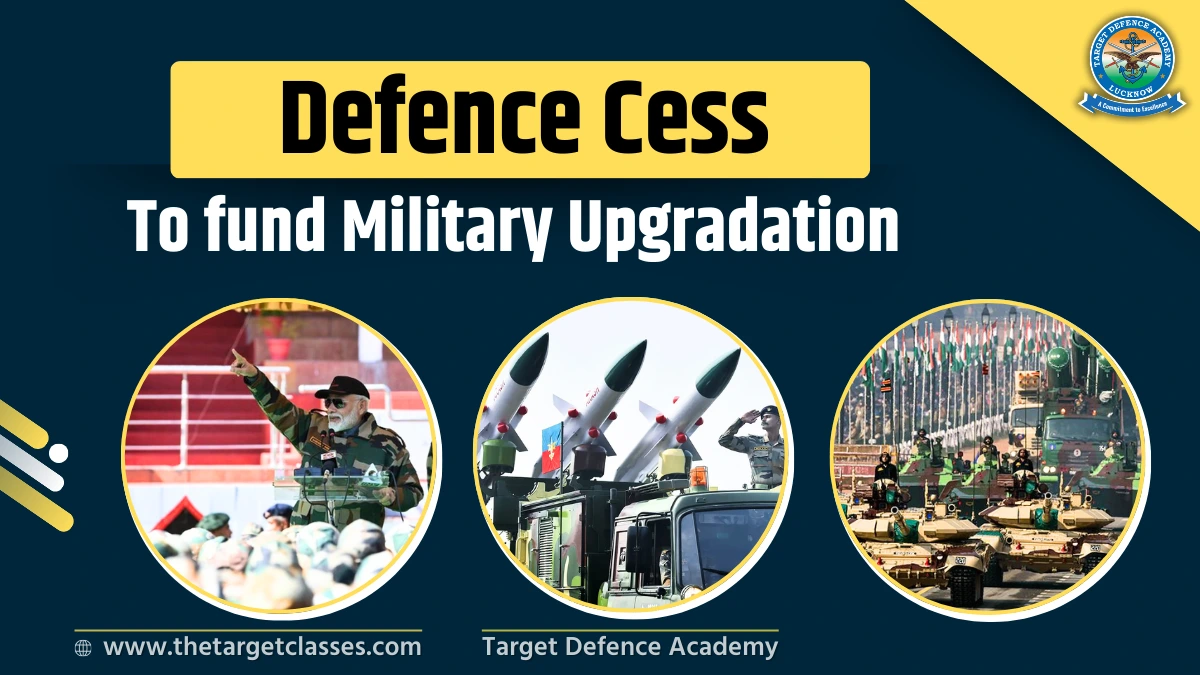 Target Defence Forces Defence Cess: To fund Military Upgradation - Target Defence Academy