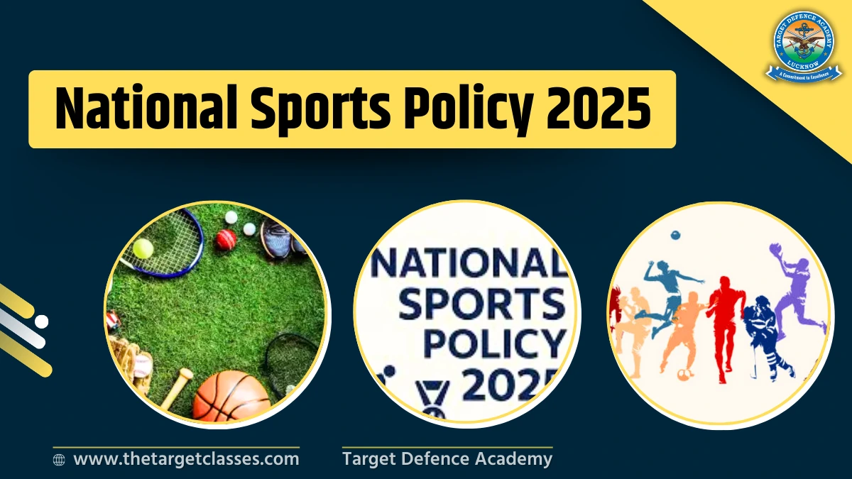 Sports Policy National Sports Policy (NSP) 2025 - Target Defence Academy