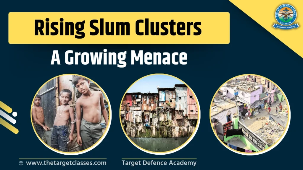 Rising Slum Clusters A Growing Menace