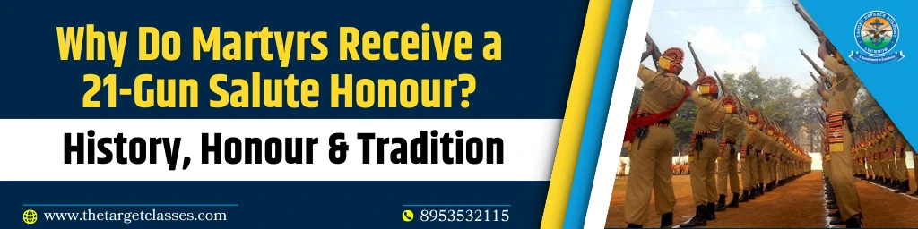 Why Do Martyrs Receive a 21-Gun Salute Honour