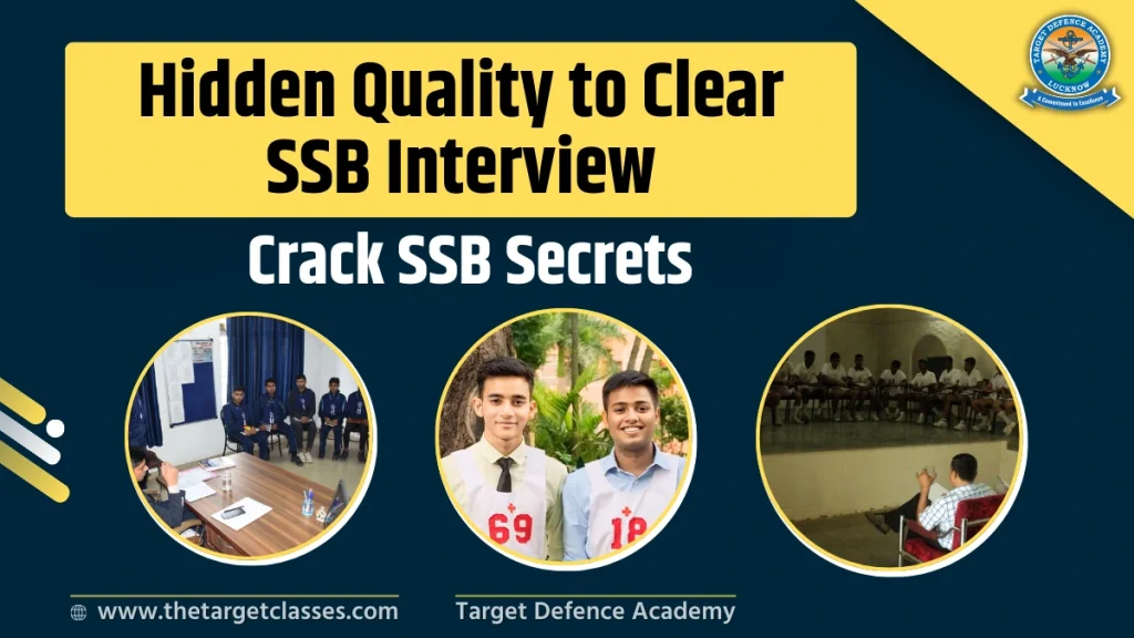 Hidden Quality to Clear SSB Interview 1