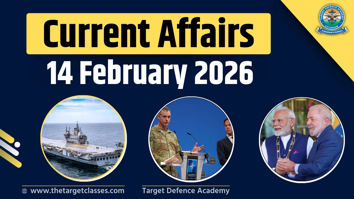 Current Affairs 14 February 2026 – Quiz for UPSC, NDA, CDS & AFCAT Exam ...