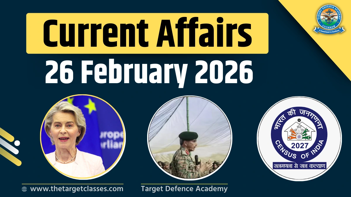 Current Affairs 26 February 2026 – Quiz for UPSC, NDA, CDS & AFCAT Exam ...